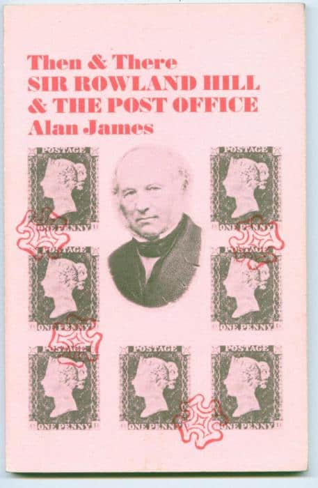 Sir Rowland Hill & the Post Office