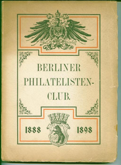 Festschrift zur Feier des zehnjährigen Bestehens des Berliner Philatelisten-Club