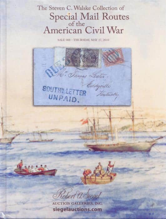 The Steven C. Walske Collection of Special Mail Routes of the American Civil War