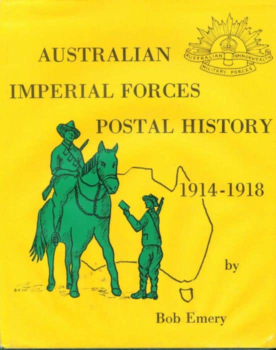 The Postal History of the Australian Imperial Forces during World War One