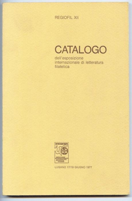 Catalogo dell'esposizione internazionale di letteratura filatelica