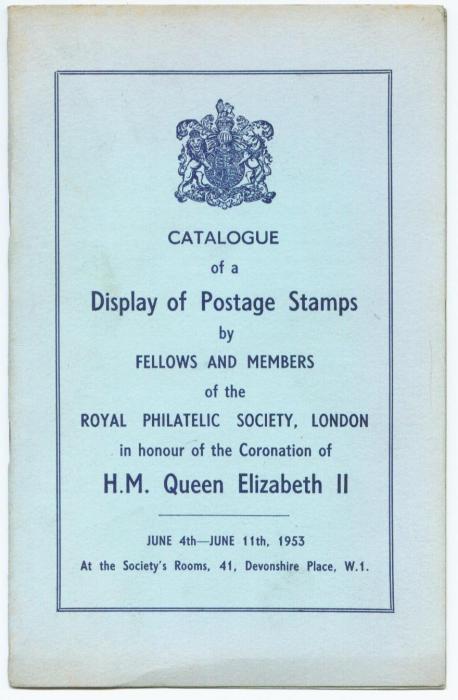 Catalogue of a Display of Postage Stamps by Fellows and Members of the Royal Philatelic Society
