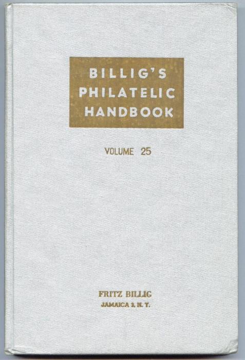 Billig's Philatelic Handbook Volume 25