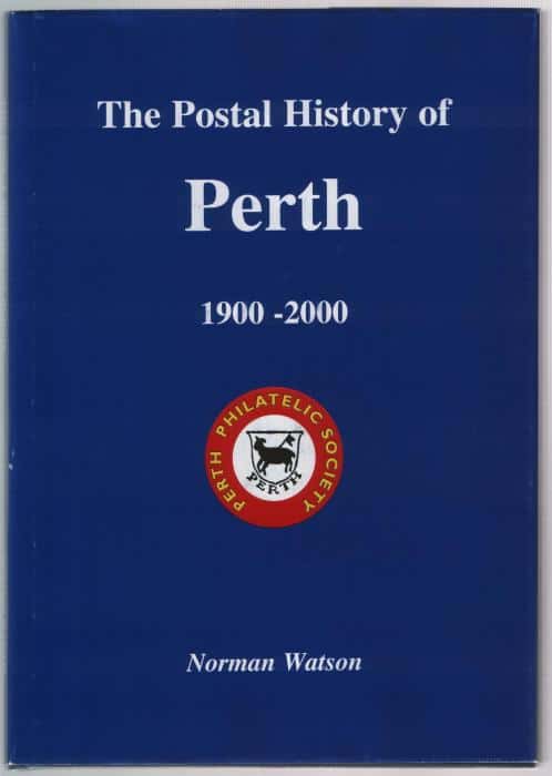The Postal History of Perth 1900-2000