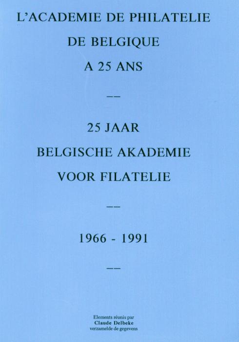 L'Academie de Philatelie de Belgique à 25 Ans