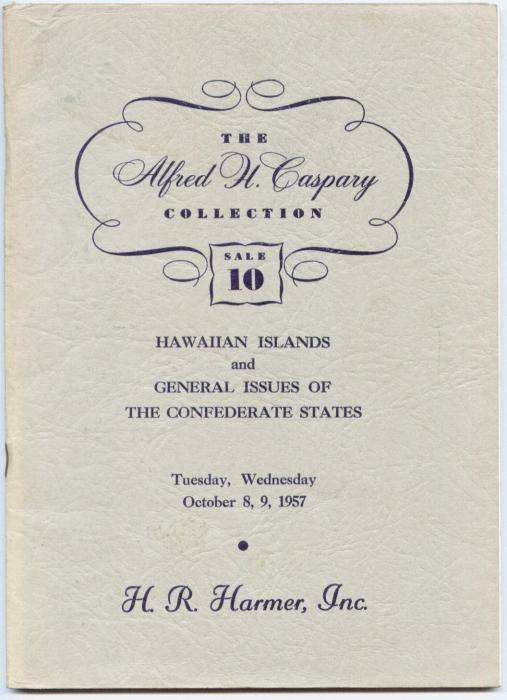 The Alfred H. Caspary Collection Sale 10 Hawaiian Islands and General Issues of The Confederate States