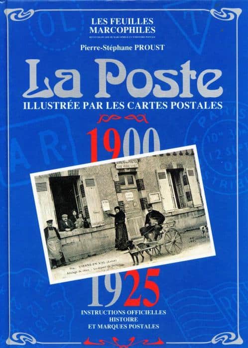 La Poste 1900-1925 Illustrée par les Cartes Postales
