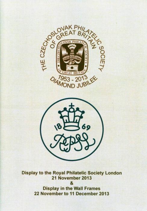 The Czechoslovak Philatelic Society of Great Britain Diamond Jubilee Display to the Royal Philatelic Society London