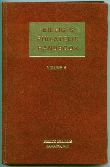Billig's Philatelic Handbook Volume 5