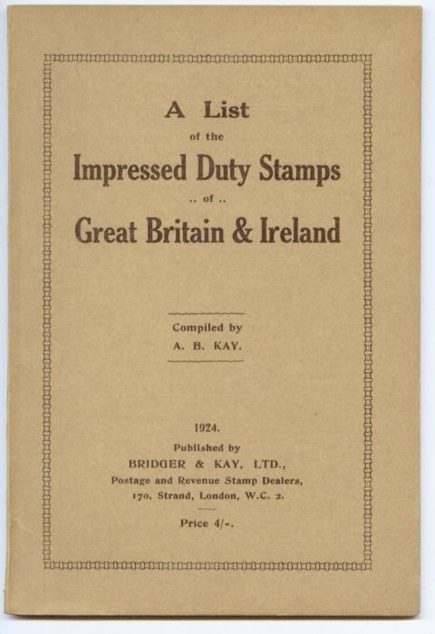 A List of the Impressed Duty Stamps of Great Britain and Ireland