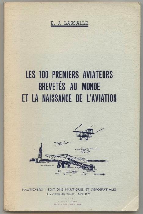 Les 100 Premiers Aviateurs Brevetés au Monde et la Naissance de l'Aviation