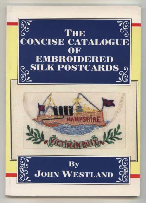 The Concise Catalogue of Embroidered Silk Postcards