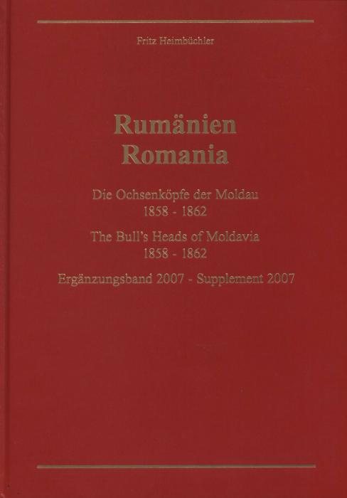 Rumänien - Die Ochsenköpfe der Moldau / Romania - The Bull's Heads of Moldavia 1858-1862