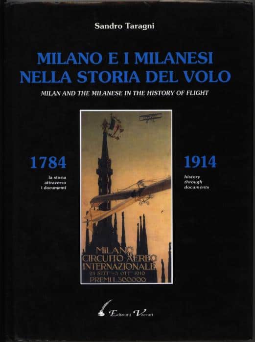 Milano e i Milanesi nella Storia del Volo/Milan and the Milanese in the History of Flight 1784-1914