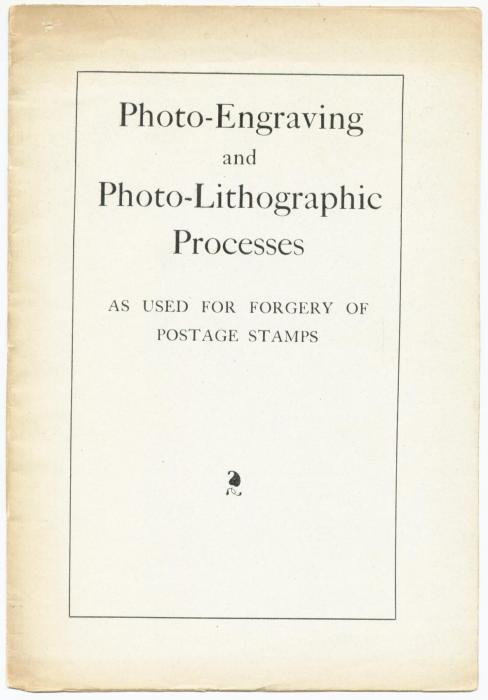 Photo-Engraving and Photo-Lithographic Processes as Used for Forgery of Postage Stamps