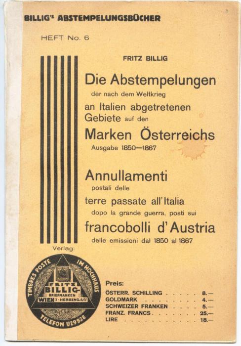 Die Abstempelungen der nach dem Weltkrieg an Italien abgetretenen Gebiete auf den Marken Österreichs Ausgabe 1850-1867