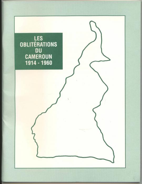 Les Oblitérations du Cameroun 1914-1960