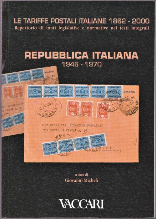 Le Tariffe Postali Italiane 1862-2000. Repertorio di fonti legislative e normative nei testi integrali