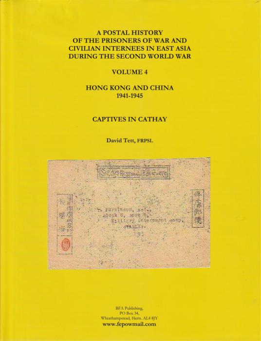 A Postal History of the Prisoners of War and Civilian Internees in East Asia during the Second World War