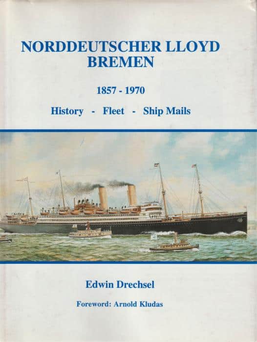 Norddeutscher Lloyd Bremen 1857-1970