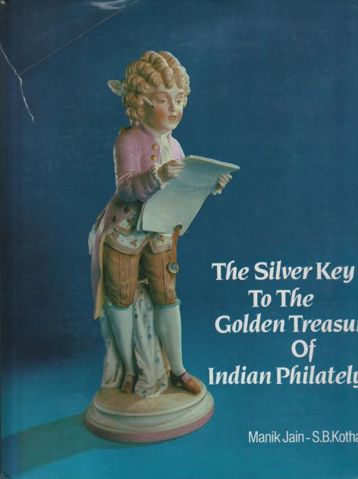 The Silver Key to the Golden Treasure of Indian Philately