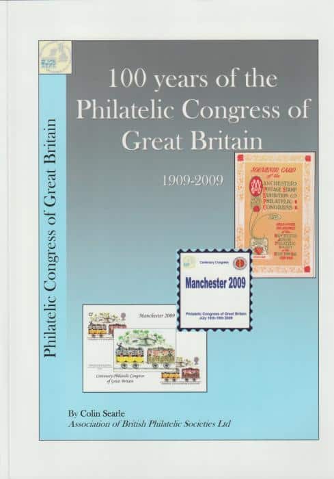 100 Years of the Philatelic Congress of Great Britain