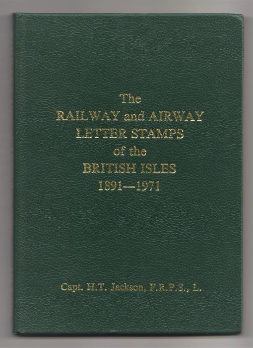 The Railway and Airway Letter Stamps of the British Isles 1891-1971