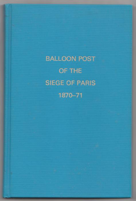 Balloon Post of the Siege of Paris 1870-71