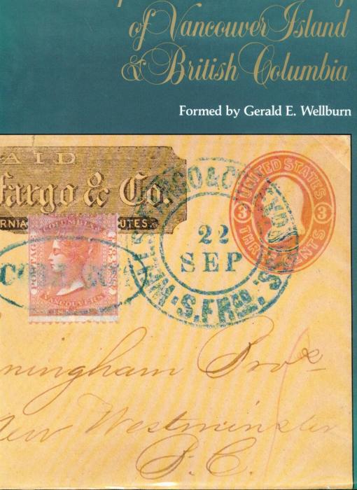 The Postage Stamps & Postal History of Vancouver Island & British Columbia 1849-1871