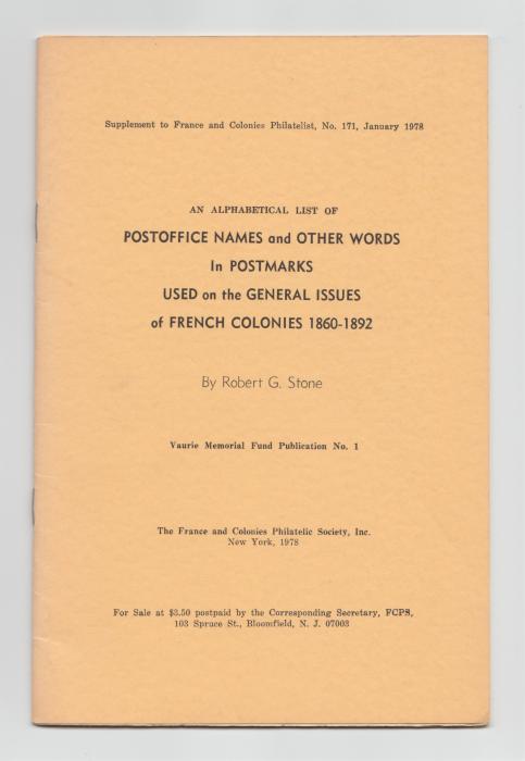 An Alphabetical List of Post Office Names and Other Words in Postmarks used on the General Issues of French Colonies 1860-1892