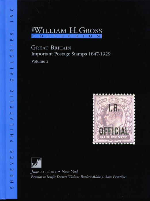 The William H. Gross Collection of Great Britain Important Postage Stamps 1847-1929