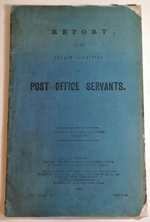 Report from the Select Committee on Post Office Servants