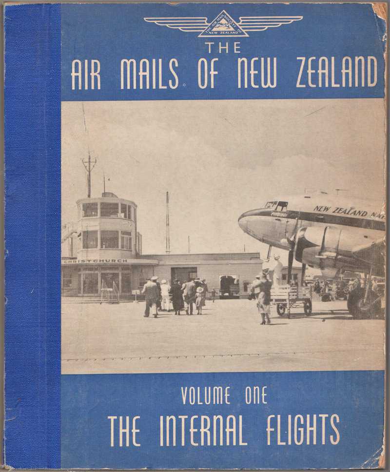 The Airmails of New Zealand Volume One