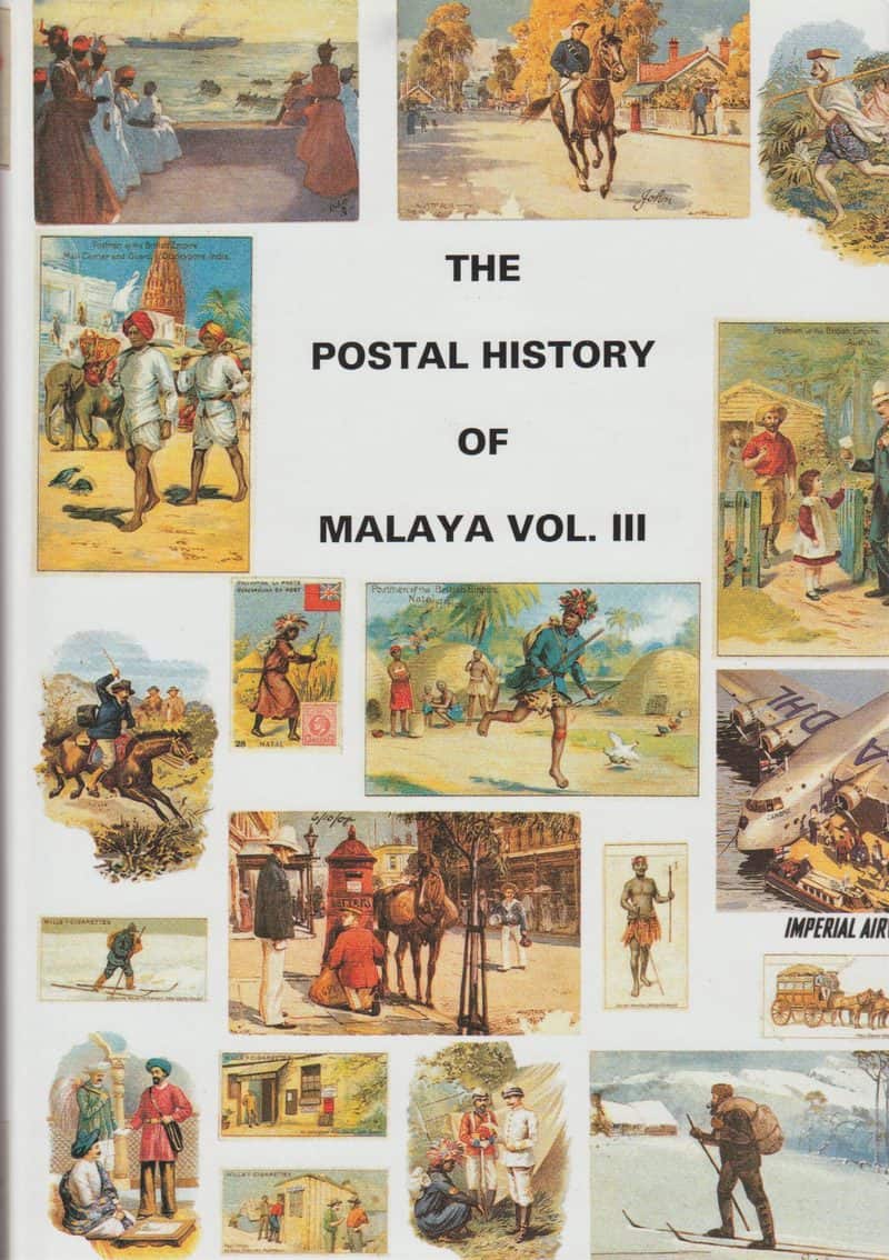 The Postal History of Malaya Volume III