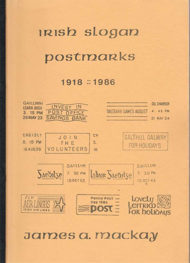 Irish Slogan Postmarks 1918 - 1986