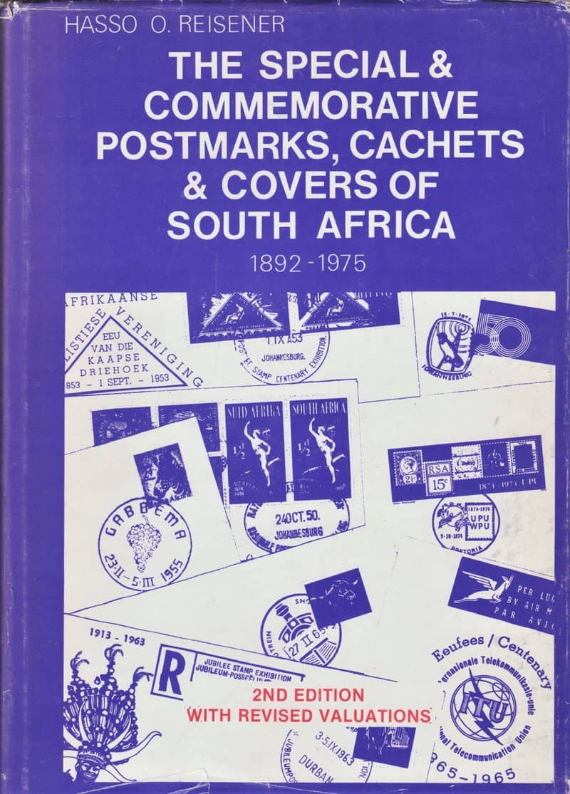 The Special & Commemorative Postmarks, Cachets & Covers of South Africa 1892-1975