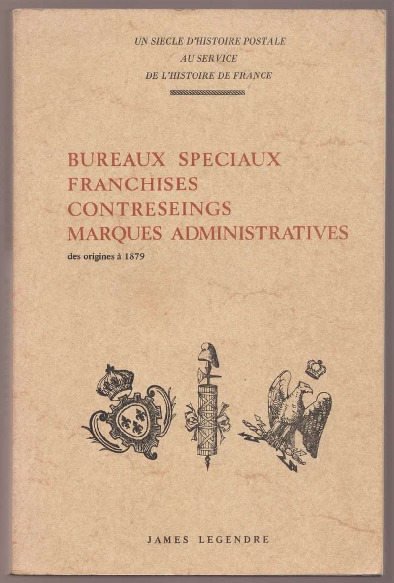 Bureaux Speciaux, Franchises, Contreseings, Marques Administratives des origines à 1879