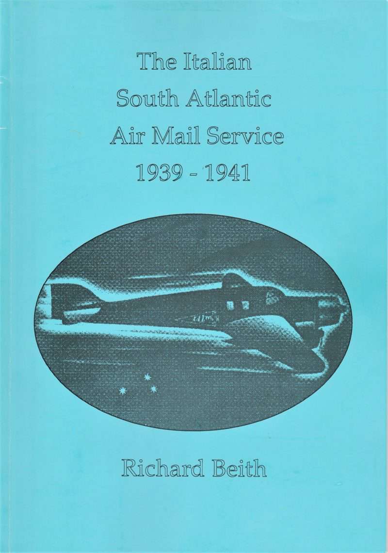 The Italian South Atlantic Air Mail Service 1939-1941