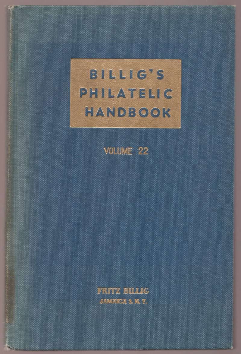 Billig's Philatelic Handbook Volume 22