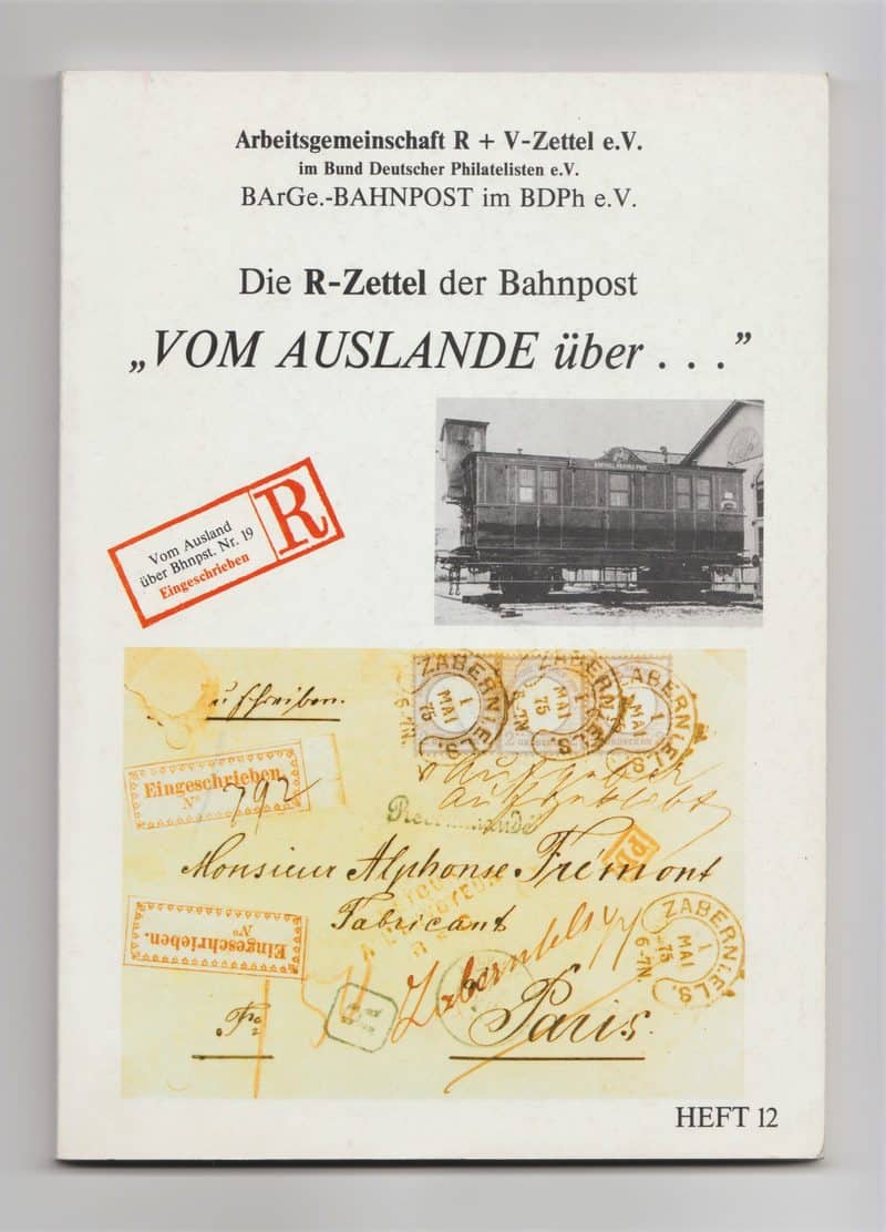 Die R-Zettel der Bahnpost "VOM AUSLANDE über..."
