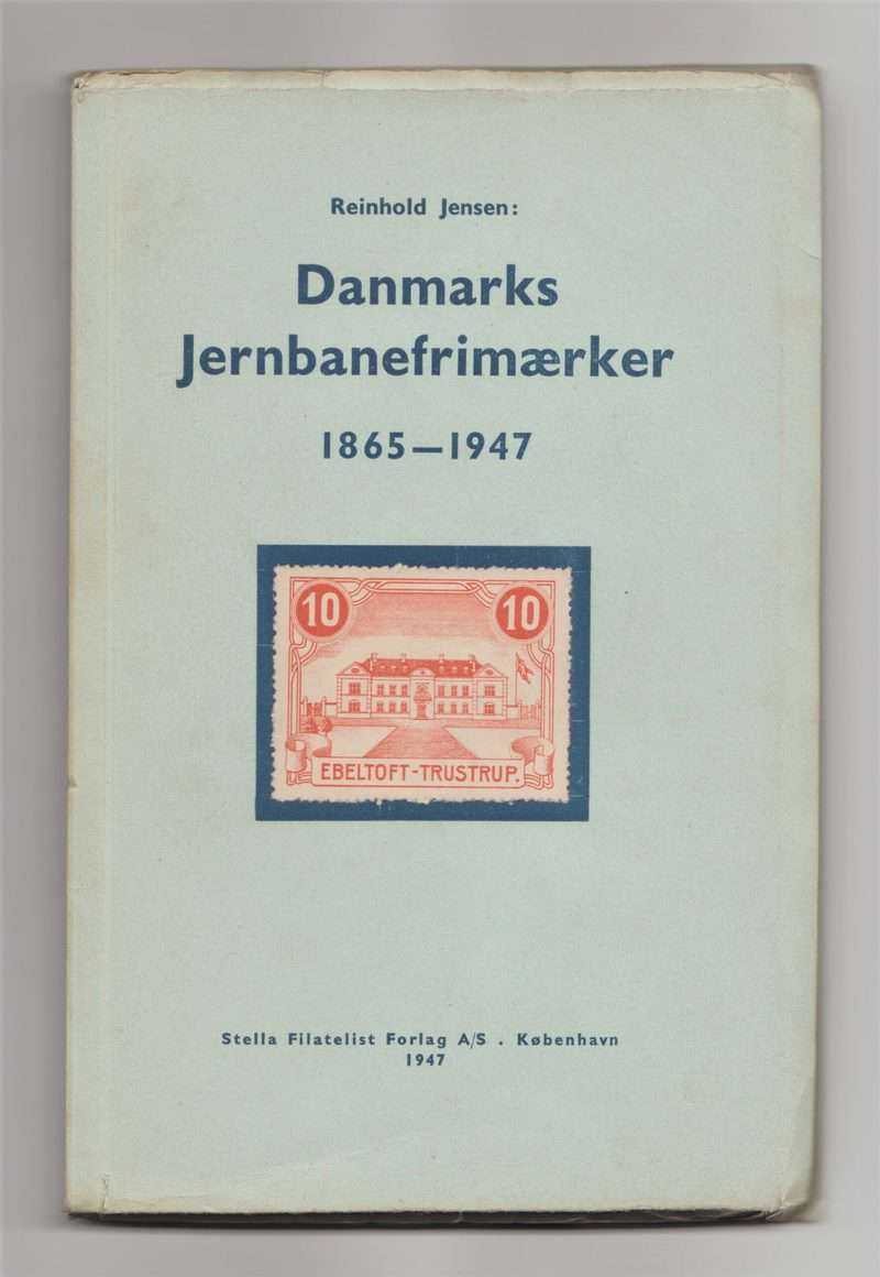 Danmarks Jernbanefrimaerker 1865-1947
