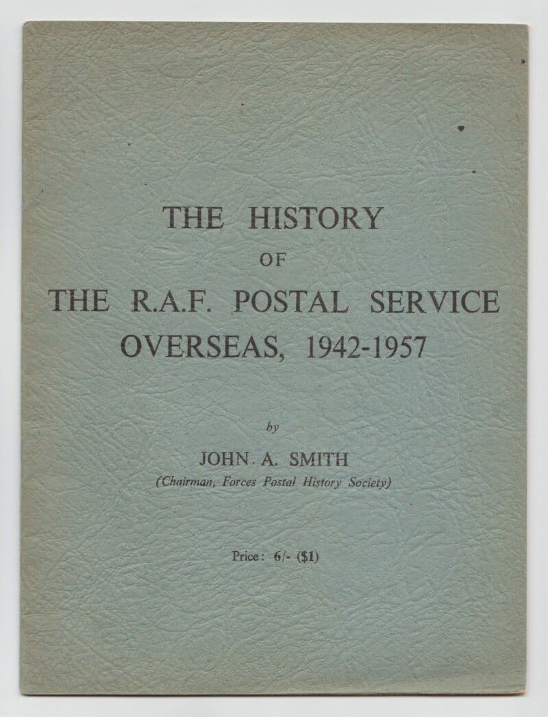 The History of the R.A.F. Postal Service Overseas, 1942-1957