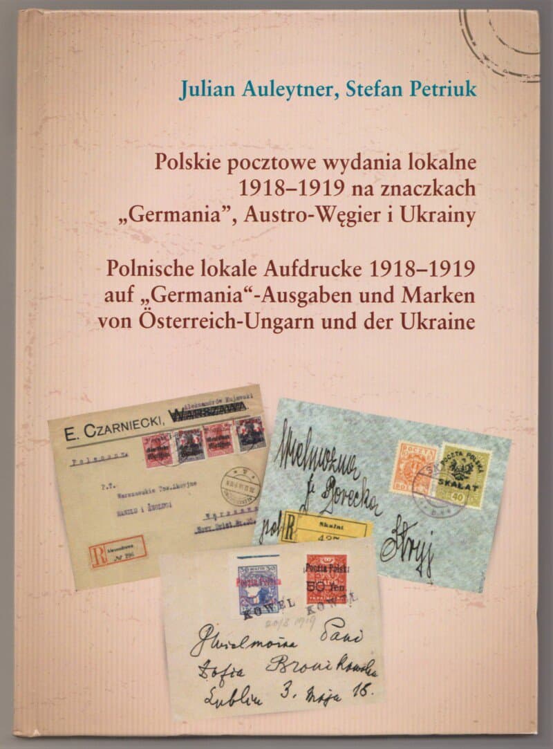 Polskie pocztowe wydania lokalne 1918-1919 na znaczkach „Germania“, Austro-Węgier i Ukrainy