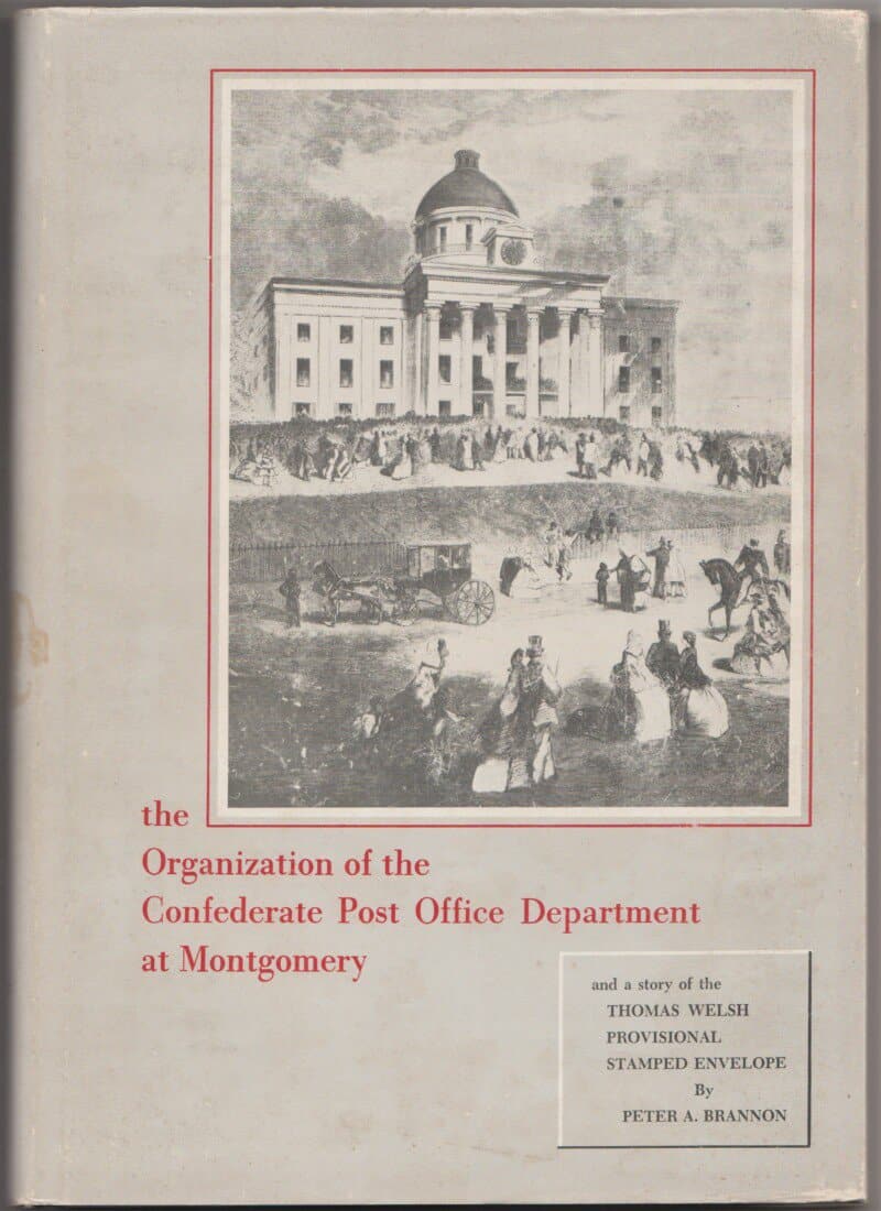 The Organization of the Confederate Post Office Department at Montgomery