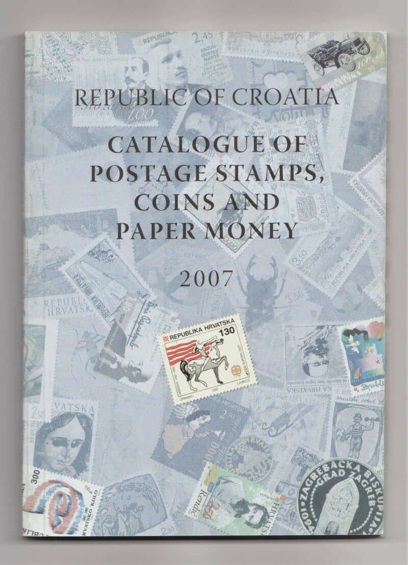 Republic of Croatia Catalogue of Postage Stamps, Coins and Paper Money 2007