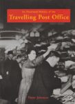 An Illustrated History of the Travelling Post Office