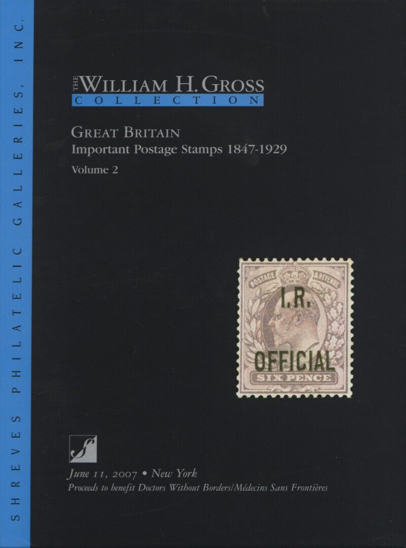 The William H. Gross Collection of Great Britain, Volume 2: Important Postage Stamps 1847-1929