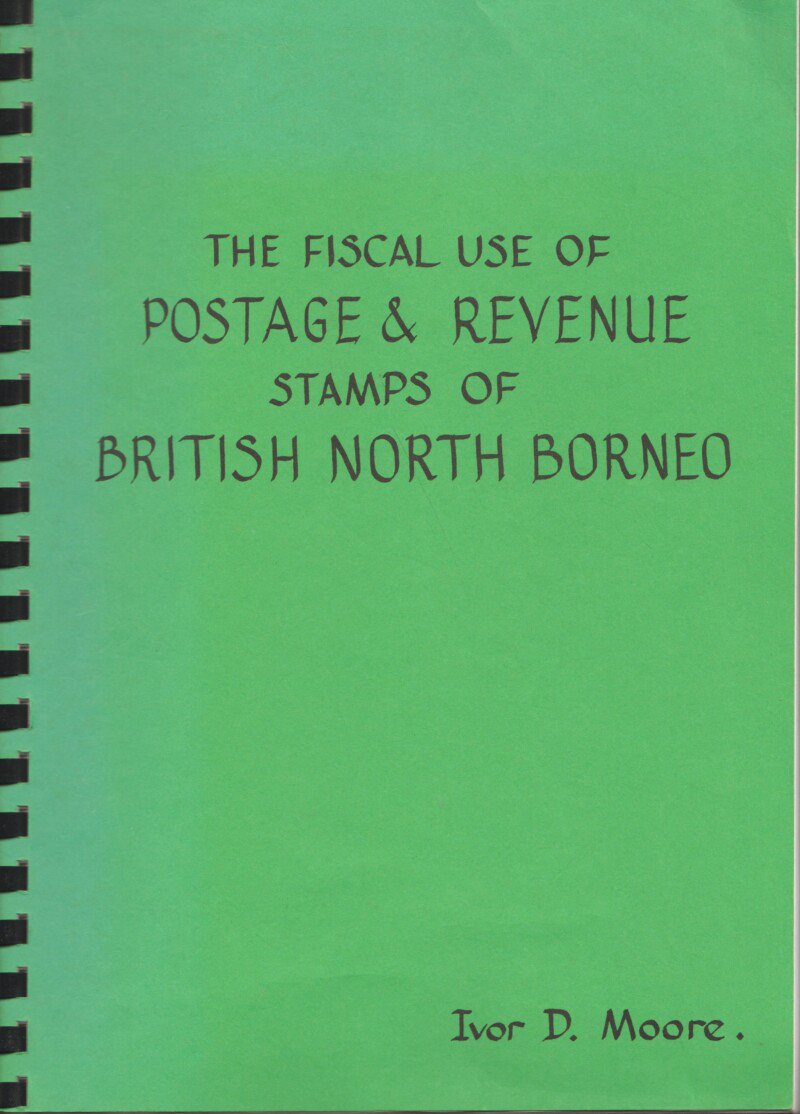 The Fiscal Use of Postage & Revenue Stamps of British North Borneo