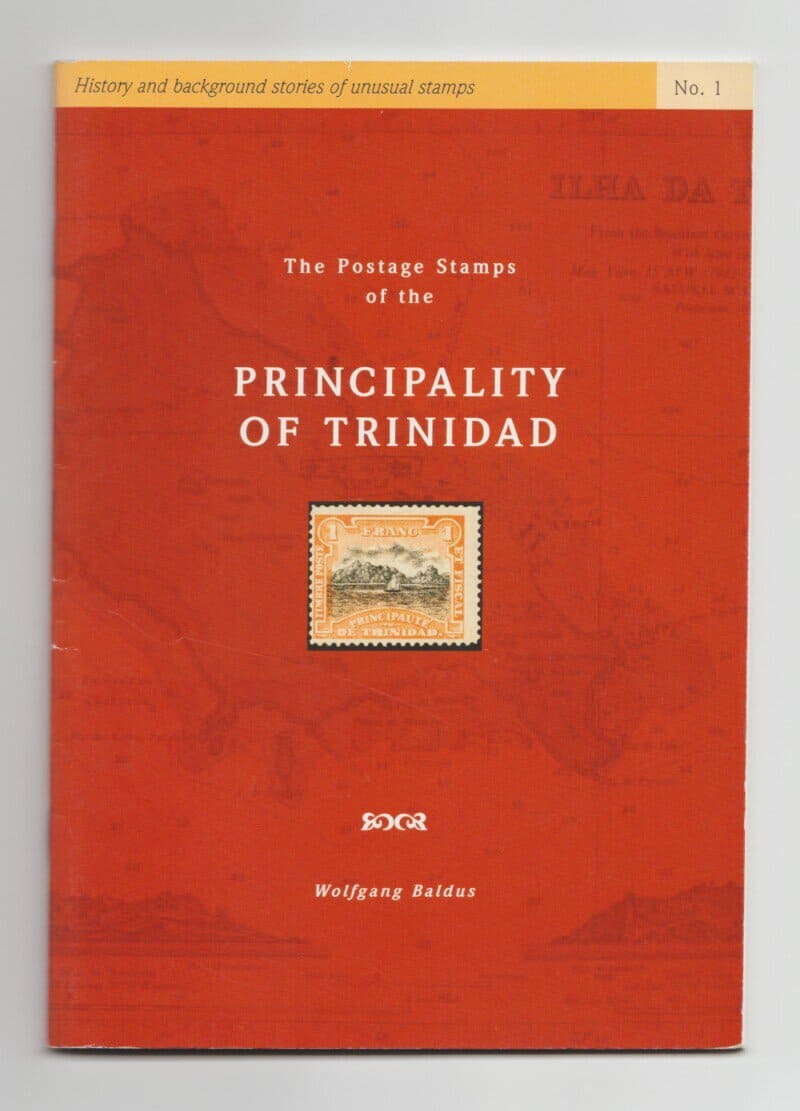 The Postage Stamps of the Principality of Trinidad