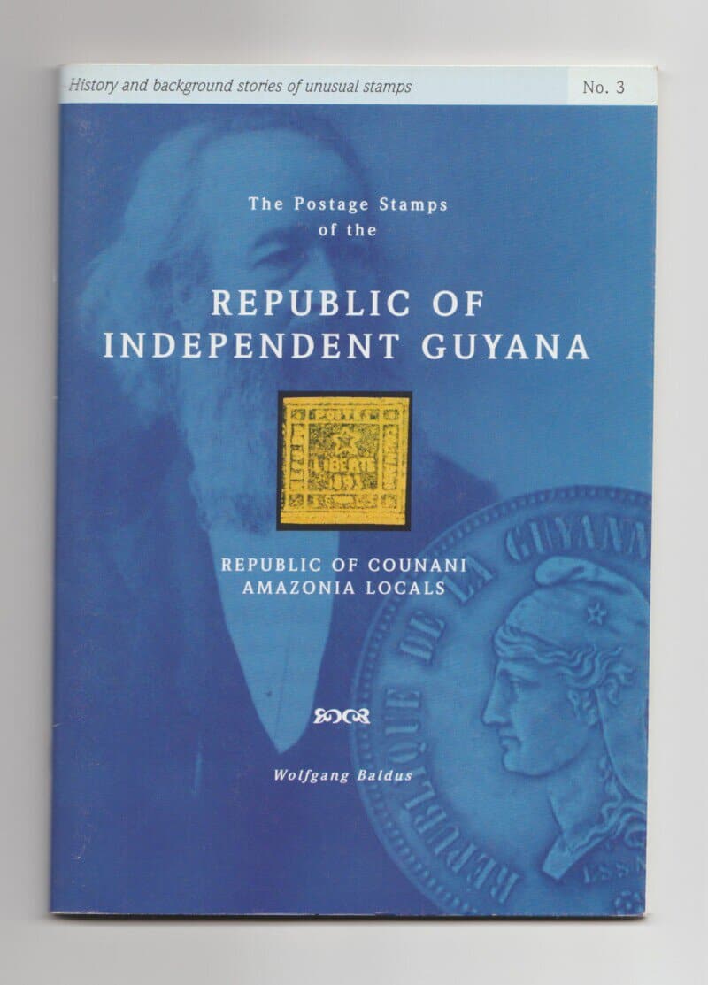 The Postage Stamps of the Republic of Independent Guyana